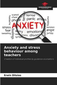 Produktbild: Anxiety and stress behaviour among teachers