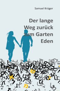 Produktbild: Der lange Weg zur&uuml;ck zum Garten Eden