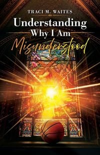 Produktbild: Understanding Why I Am Misunderstood