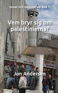 Produktbild: Vem bryr sig om palestinerna?
