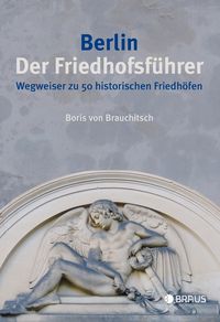 Produktbild: Berlin. Der Friedhofsf&uuml;hrer