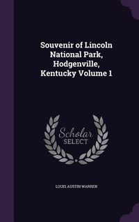 Produktbild: Souvenir of Lincoln National Park, Hodgenville, Kentucky Volume 1
