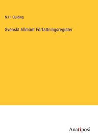 Produktbild: Svenskt Allm&auml;nt F&ouml;rfattningsregister