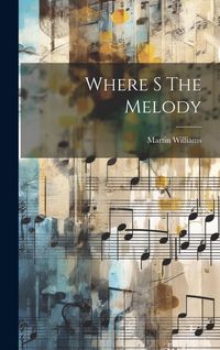 Produktbild: Where S The Melody