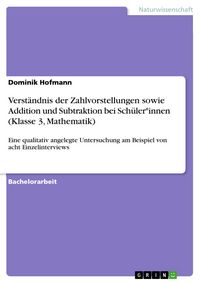 Produktbild: Verst&auml;ndnis der Zahlvorstellungen sowie Addition und Subtraktion bei Sch&uuml;ler*innen (Klasse 3, Mathematik)