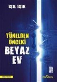 Produktbild: T&uuml;nelden &Ouml;nceki Beyaz Ev