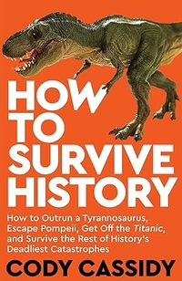 Produktbild: Cassidy, C: How to Survive History