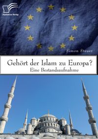 Produktbild: Geh&ouml;rt der Islam zu Europa? Eine Bestandsaufnahme