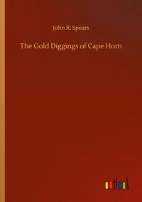 Produktbild: The Gold Diggings of Cape Horn