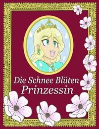 Produktbild: Die Schnee Bl&uuml;ten Prinzessin