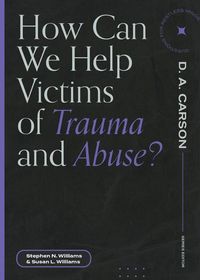 Produktbild: How Can We Help Victims of Trauma and Abuse?