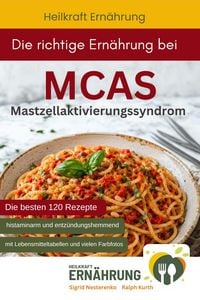 Produktbild: Die richtige Ern&auml;hrung bei MCAS - Mastzellaktivierungssyndrom