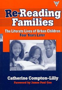 Produktbild: Re-Reading Families: The Literate Lives of Urban Children, Four Years Later