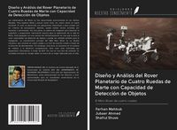 Produktbild: Dise&ntilde;o y An&aacute;lisis del Rover Planetario de Cuatro Ruedas de Marte con Capacidad de Detecci&oacute;n de Objetos