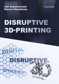 Produktbild: Disruptive 3D Printing
