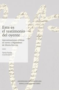 Produktbild: Este es el testimonio del oyente: aproximaciones cr&iacute;ticas en torno a Migraciones de Gloria Gervitz