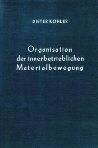 Produktbild: Organisation der innerbetrieblichen Materialbewegung.