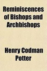 Produktbild: Reminiscences of Bishops and Archbishops