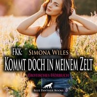 Produktbild: FKK: Kommt doch in meinem Zelt | Erotik Audio Story | Erotisches H&ouml;rbuch Audio-CD