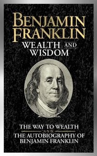 Produktbild: Benjamin Franklin Wealth and Wisdom