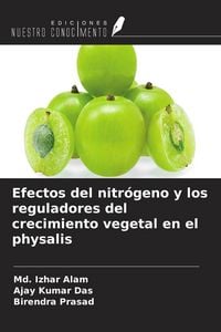 Produktbild: Efectos del nitr&oacute;geno y los reguladores del crecimiento vegetal en el physalis