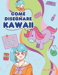 Produktbild: Come disegnare Kawaii
