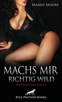 Produktbild: Machs mir richtig wild | Erotische Geschichten