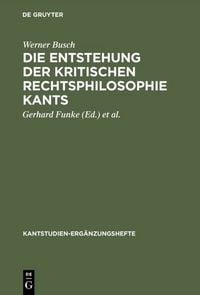 Produktbild: Die Entstehung der kritischen Rechtsphilosophie Kants