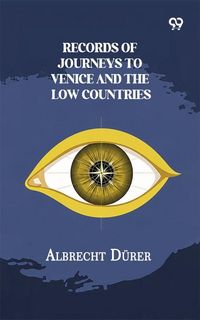 Produktbild: Records Of Journeys To Venice And The Low Countries