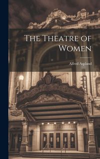 Produktbild: The Theatre of Women