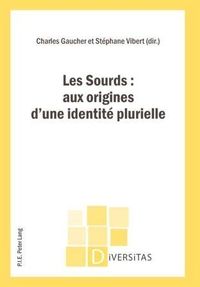 Produktbild: Les Sourds : aux origines d'une identite plurielle