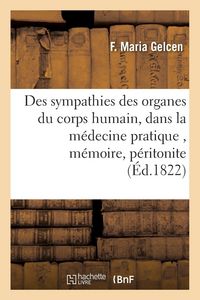 Produktbild: Des sympathies des organes du corps humain, consid&eacute;r&eacute;es sous le rapport de leur connaissance