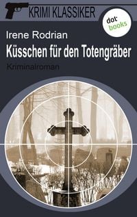Produktbild: Krimi-Klassiker - Band 5: K&uuml;sschen f&uuml;r den Totengr&auml;ber