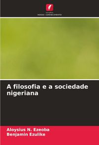 Produktbild: A filosofia e a sociedade nigeriana