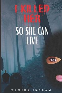 Produktbild: I Killed Her So She Can Live