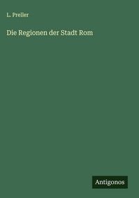 Produktbild: Die Regionen der Stadt Rom