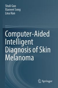 Produktbild: Computer-Aided Intelligent Diagnosis of Skin Melanoma