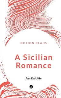 Bild vom Artikel A Sicilian Romance vom Autor Ann Radcliffe