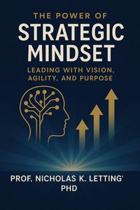 Produktbild: The Power of a Strategic Mindset: Leading with Vision, Agility, and Purpose