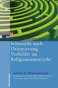 Produktbild: Sehnsucht nach Orientierung. Vorbilder im Religionsunterricht