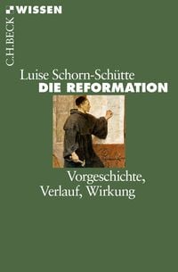 Bild vom Artikel Die Reformation vom Autor Luise Schorn-Schütte