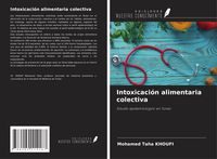 Produktbild: Intoxicaci&oacute;n alimentaria colectiva
