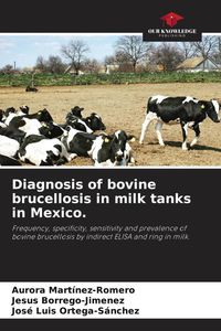 Produktbild: Diagnosis of bovine brucellosis in milk tanks in Mexico.