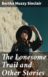Produktbild: The Lonesome Trail and Other Stories