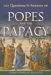Produktbild: 101 Questions & Answers on Popes and the Papacy
