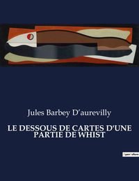 Produktbild: Le Dessous De Cartes D'une Partie De Whist