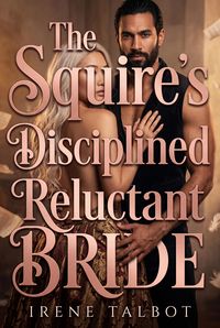 Produktbild: The Squire's Disciplined Reluctant Bride