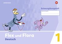 Produktbild: Flex und Flora 1. Schwung&uuml;bungsheft