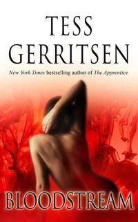 Bild vom Artikel Bloodstream vom Autor Tess Gerritsen