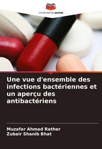 Produktbild: Une vue d'ensemble des infections bact&eacute;riennes et un aper&ccedil;u des antibact&eacute;riens